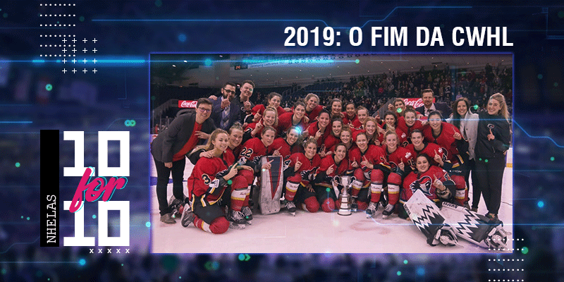 O fim da CWHL, a liga feminina canadense de hockey