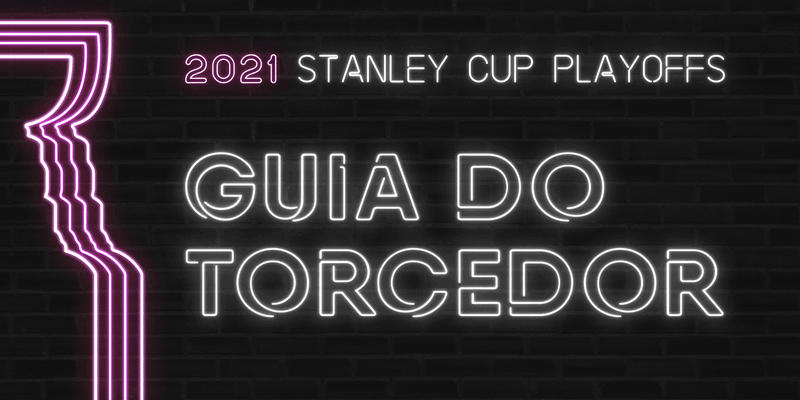 Para quem vai sua torcida nos Playoffs da Stanley Cup 2021?