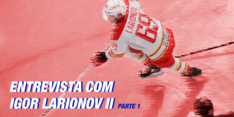 Entrevista com Igor Larionov II