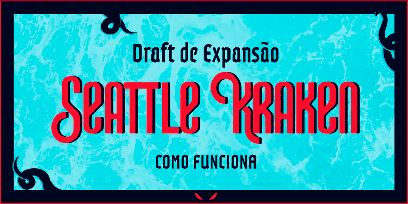 Como será o Draft de Expansão do Seattle Kraken